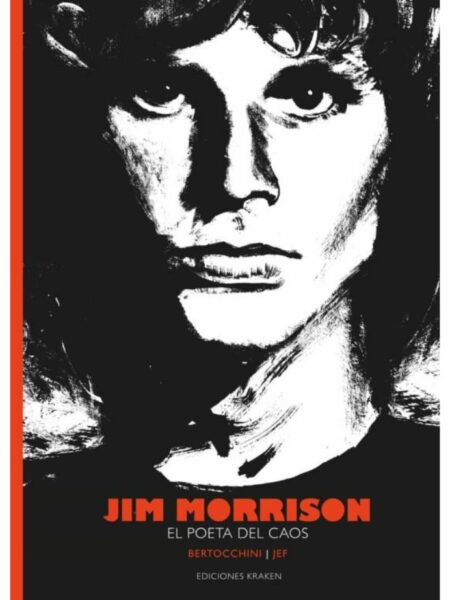 JIM MORRISON -EL POETA DEL CAOS-