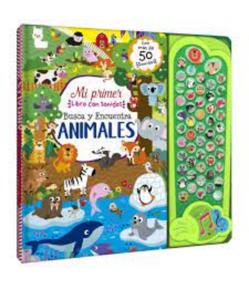 MI PRIMER LIBRO CON SONIDOS - BUSCA Y ENCUENTRA ANIMALES-
