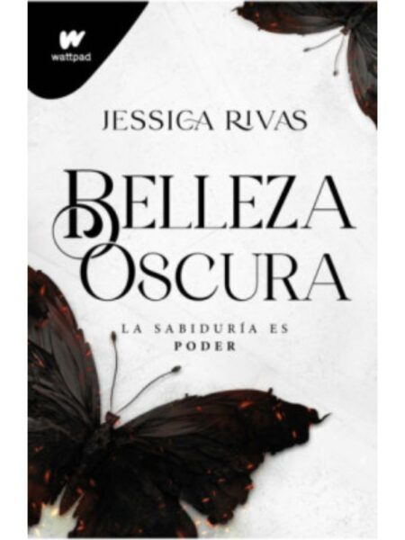 BELLEZA OSCURA 1 -LA SABIDURÍA ES PODER-