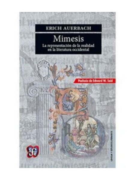 MIMESIS -LA REPRESENTACIÓN DE LA REALIDAD EN LA LITERATURA OCCIDENTAL-