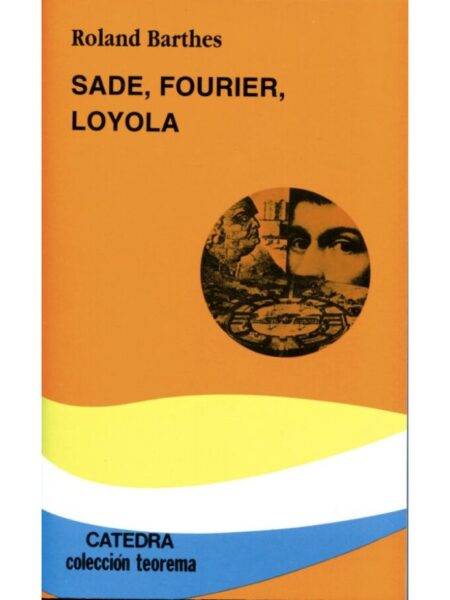 SADE, FOURIER, LOYOLA