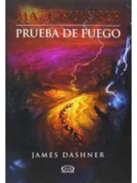 MAZE RUNNER -PRUEBA DE FUEGO-