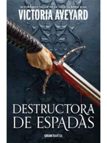 DESTRUCTORA DE ESPADAS -DESTRUCTORA DE REINOS 2-