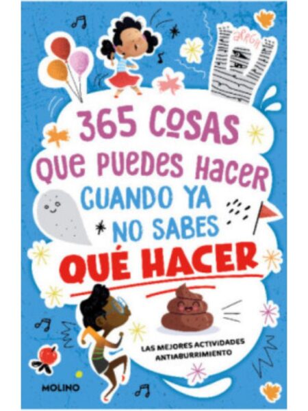 365 COSAS QUE PUEDES HACER CUANDO YA NO SABES QUÉ HACER