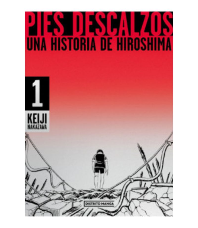 PIES DESCALZOS 1 -UNA HISTORIA DE HIROSHIMA-