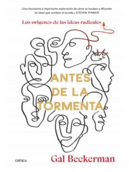 ANTES DE LA TORMENTA -LOS ORIGENES DE LAS IDEAS RADICALES-
