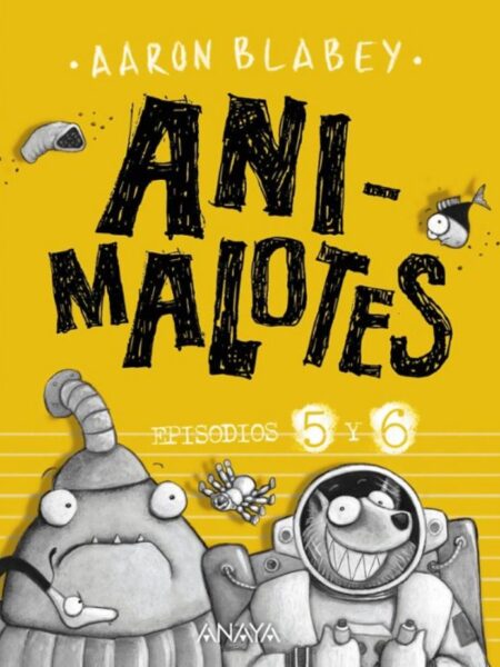 ANI-MALOTES 5 Y 6 -FOLLÓN INTERGAÁCTICO / ALIENS CONTRA ANIMALOTES-