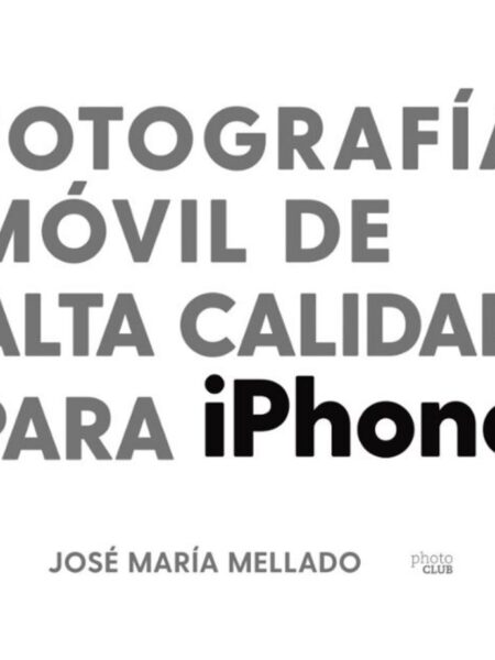 FOTOGRAFÍA MÓVIL DE ALTA CALIUDAD PARA iPhone