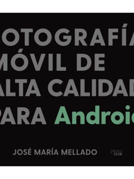 FOTOGRAFÍA MÓVIL DE ALTA CLAIDAD PARA Android