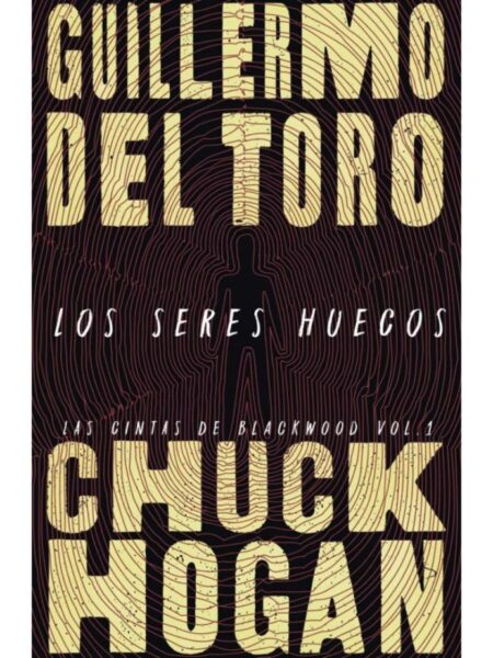 SERES HUECOS -LAS CINTAS DE BLACWOOD 1-