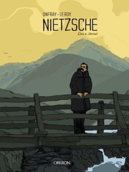 NIETZSCHE -CREA TU LIBERTAD- -NOVELA GRÁFICA-