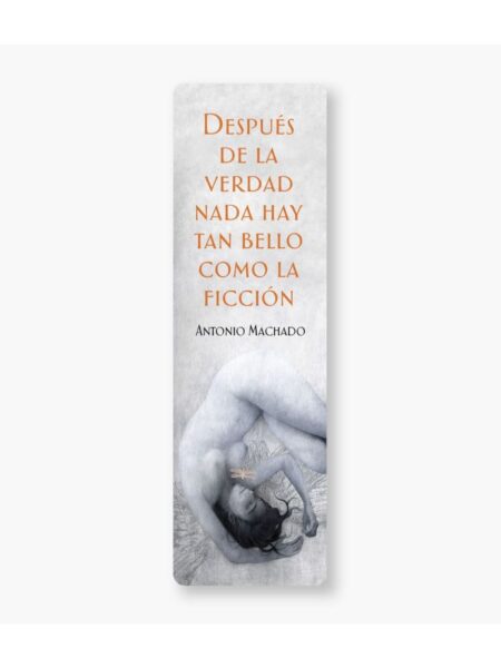 MARCAPÁGINAS LITERARIO -DESPUÉS DE LA VERDAD NO HAY NADA-