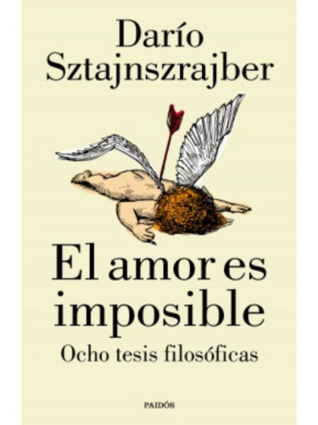 AMOR ES IMPOSIBLE, EL -OCHO TESIS FILOSÓFICAS-