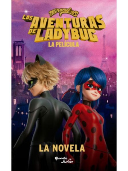 AVENTURAS DE LADYBUG -LA PELÍCULA- NOVELA
