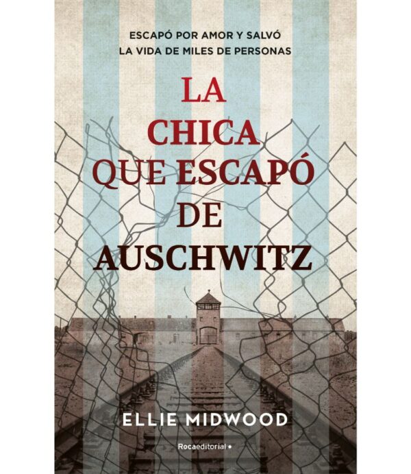 CHICA QUE ESCAPÓ DE AUSCHWITZ, LA