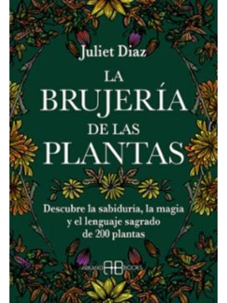 BRUJERÍA DE LAS PLANTAS, LA