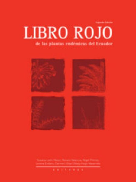 LIBRO ROJO DE LAS PLANTAS ENDÉMICAS DEL ECUADOR