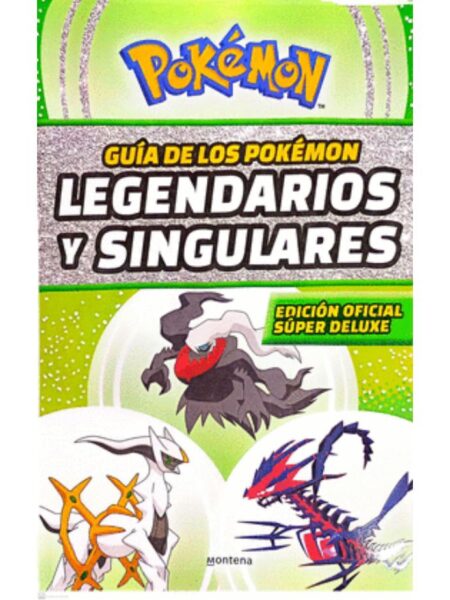 POKÉMON -GUÍA DE LOS POKÉMON LEGENDARIOS Y SINGULARES-