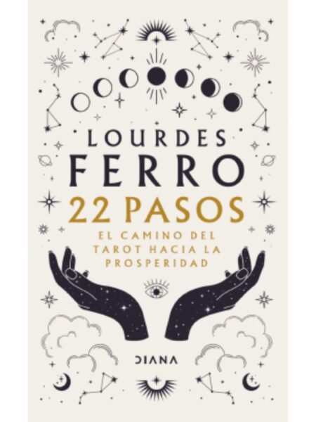 22 PASOS -EL CAMINO DEL TAROT HACIA LA PROSPERIDAD-