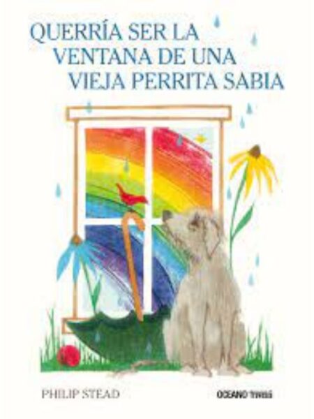 QUERRÍA SER LA VENTANA DE UNA VIEJA PERRITA SABIA