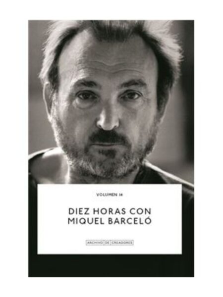 DIEZ HORAS CON MIQUEL BARCELÓ