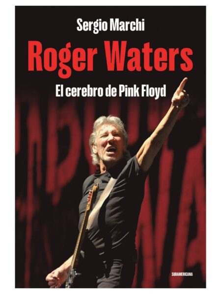 ROGER WATERS -EL CEREBRO DE PINK FLOYD-