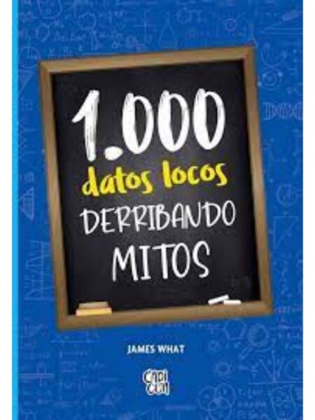 1000 DATOS LOCOS DERRIBANDO MITOS