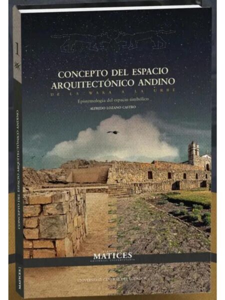CONCEPTO DEL ESPACIO ARQUITECTÓNICO ANDINO