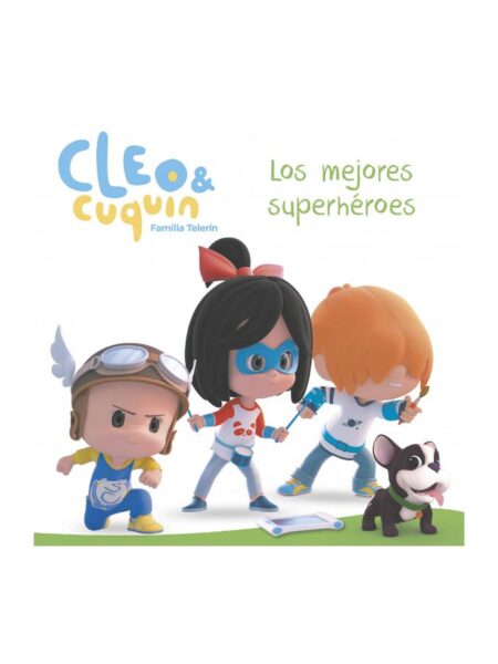 CLEO & CUQUIN -LOS MEJORES SUPERHÉROES-