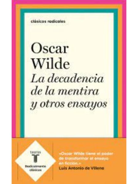 DECADENCIA DE LA MENTIRA Y OTROS ENSAYOS, LA