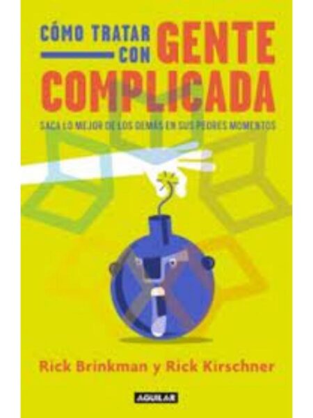 CÓMO TRATAR CON GENTE COMPLICADA
