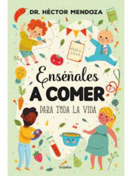ENSEÑALES A COMERPARA TODA LA VIDA