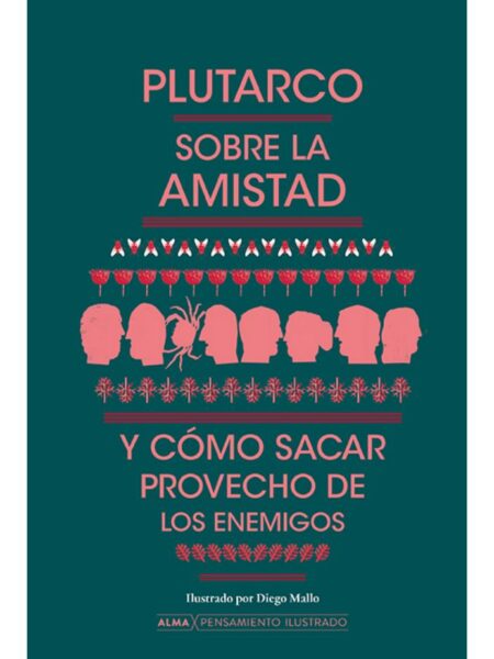 SOBRE LA AMISTAD Y CÓMO SACAR PROVECHO DE LOS ENEMIGOS