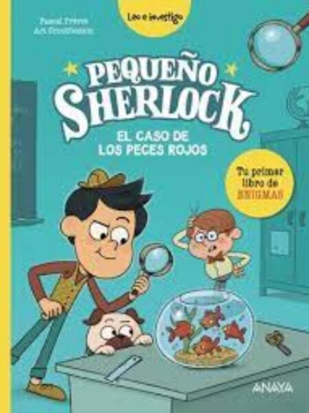 PEQUEÑO SHERLOCK -EL CASO DE LOS PECES ROJOS-