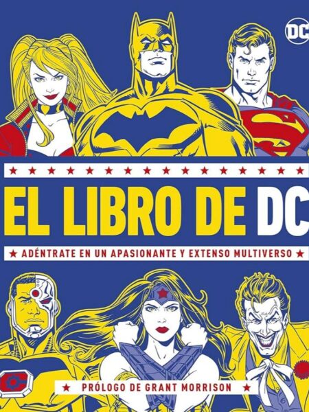 LIBRP DE DC, EL -ADENTRATE EN UN APASIONANTE Y EXTENSO MULTIVERSO-