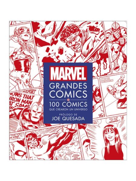 MARVEL GRANDES COMICS -100 COMICS QUE CREARON UN UNIVERSO-