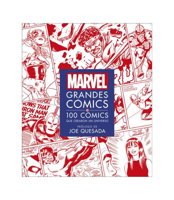 MARVEL GRANDES COMICS -100 COMICS QUE CREARON UN UNIVERSO-