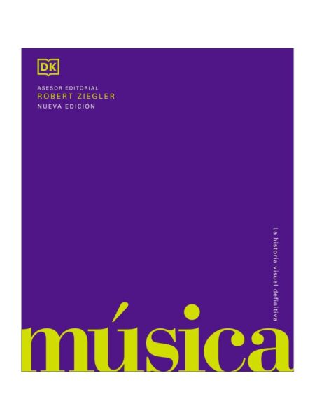 MUSICA LA HISTORIA VISUAL DEFINITIVA