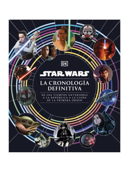 STAR WARS -LA CRONOLOGÍA DEFINITIA-