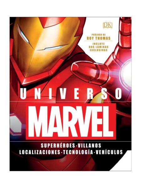 UNIVERSO MARVEL -SUPERHEROES, VILLANOS, LOCALIZACIONES, TECNOLOGÍA, VEHÍCULOS-