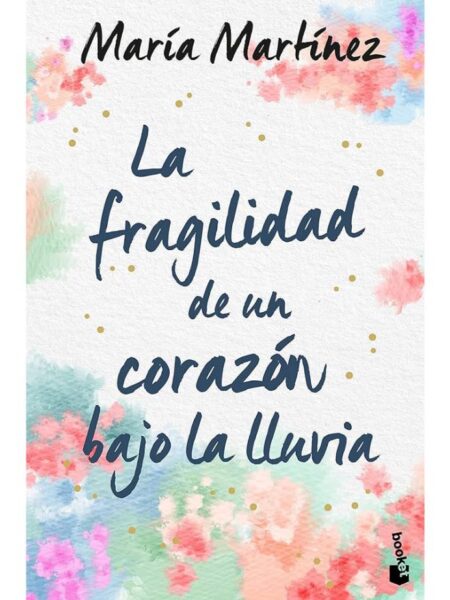 FRAGILIDAD DE UN CORAZÓN BAJO LA LLUVIA, LA