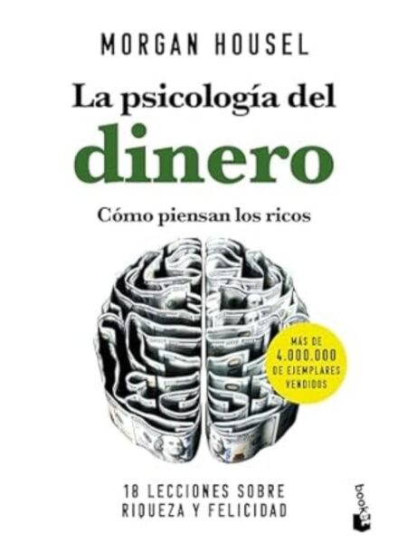 PSICOLOGÍA DEL DINERO, LA -CÓMO PIENSAN LOS RICO-