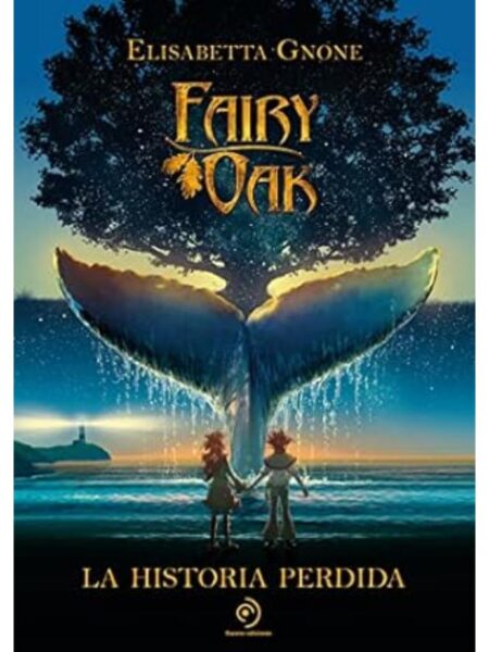 FAIRY OAK –LA HISTORIA PERDIDA-