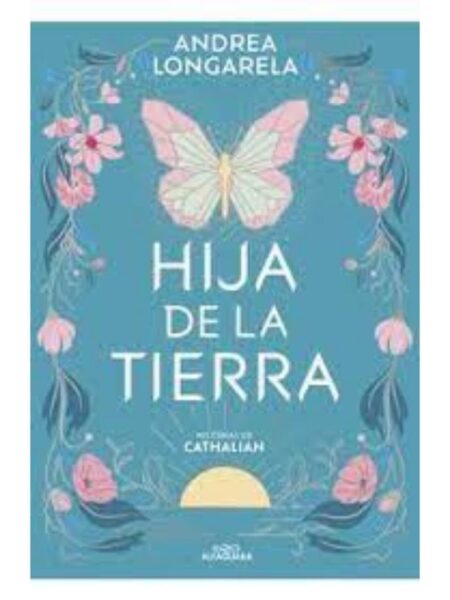 HISTORIAS DE CATHALIAN 1 HIJA DE LA TIERRA