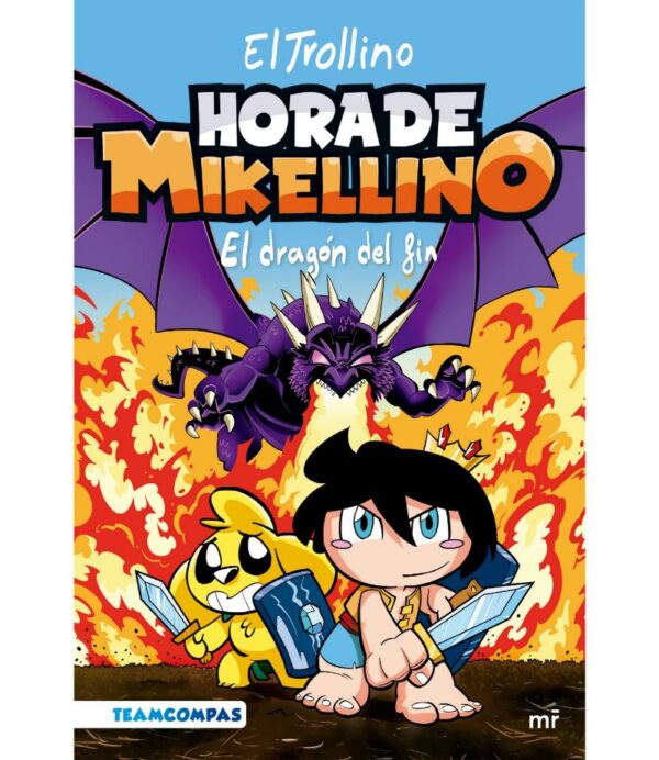HORA DE MIKELLINO 2 -EL DRAGÓN DEL FIN-