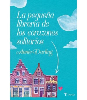 PEQUEÑA LIBRERIA DE LOS CORAZONES SOLITARIOS, LA