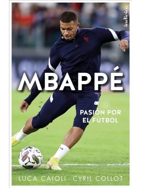 MBAPPÉ -PASIÓN POR EL FÚTBOL-
