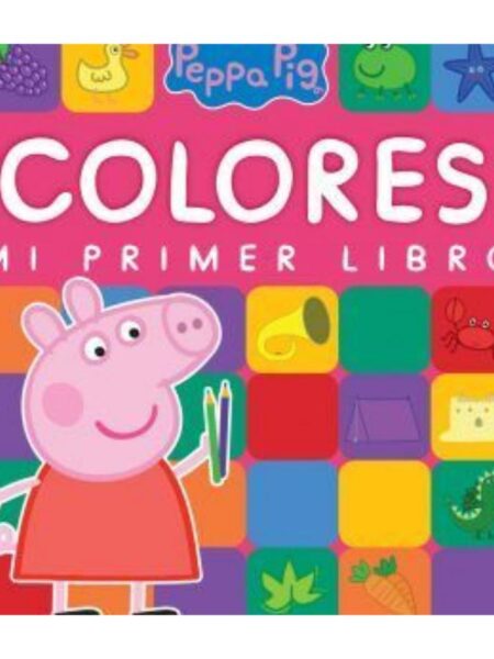COLORES -MI PRIMER LIBRO PEPPA PIG-