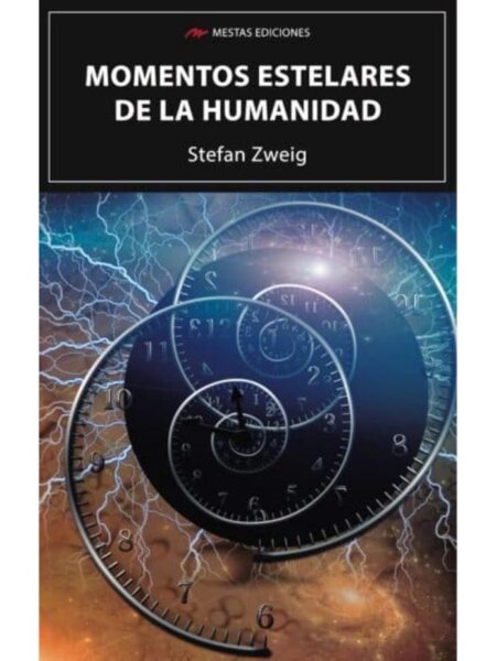 MOMENTOS ESTELARES DE LA HUMANIDAD