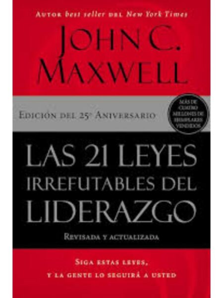 21 LEYES IRREFUTABLES DEL LIDERAZGO